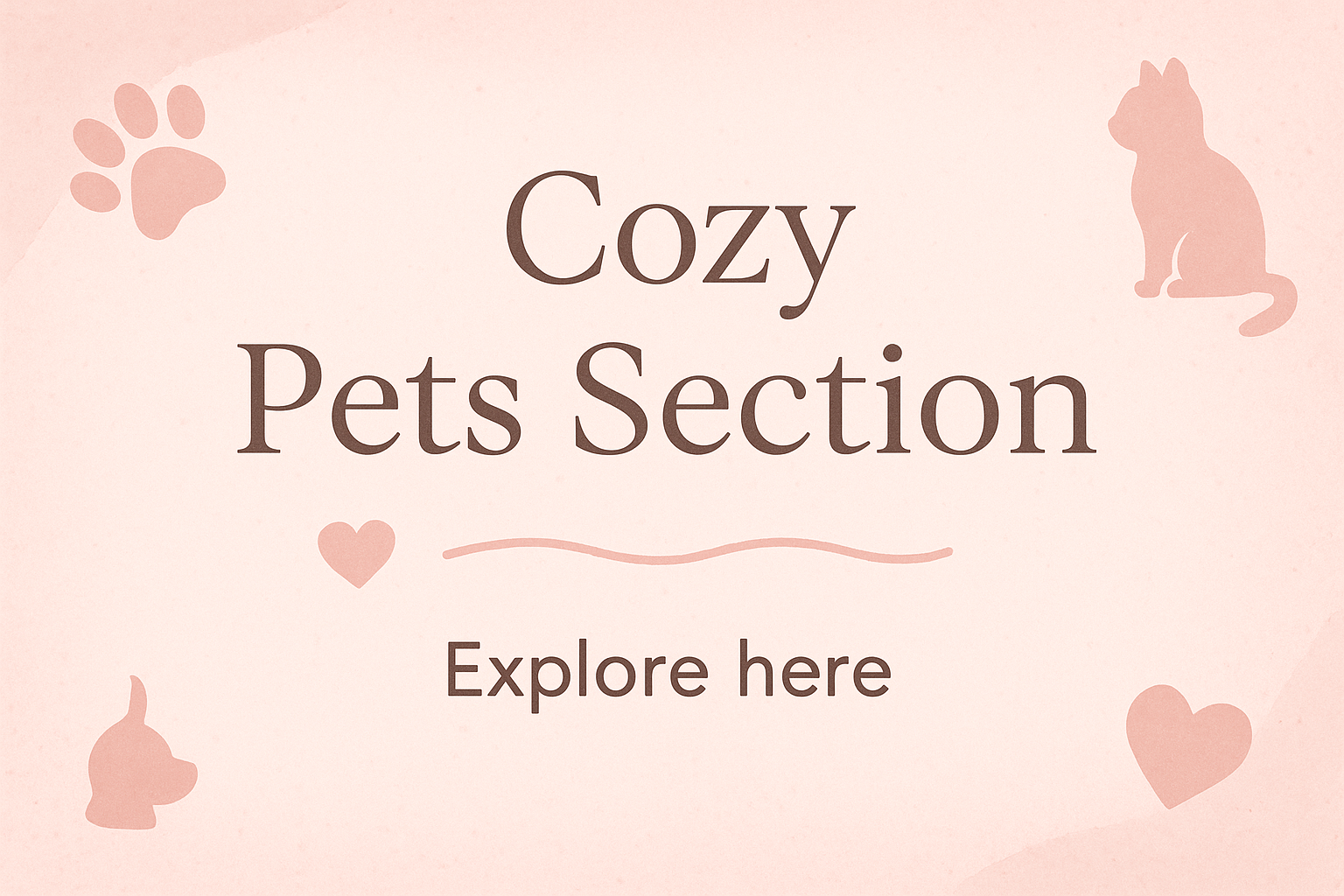Cozy Pets Section Banner